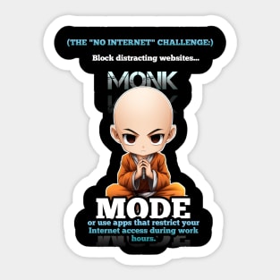 No Internet Challenge - Monk Mode - Stress Relief - Focus & Relax Sticker